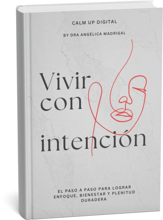 Vivir con intención: El paso a paso para lograr enfoque, bienestar y plenitud duradera.